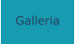 Galleria